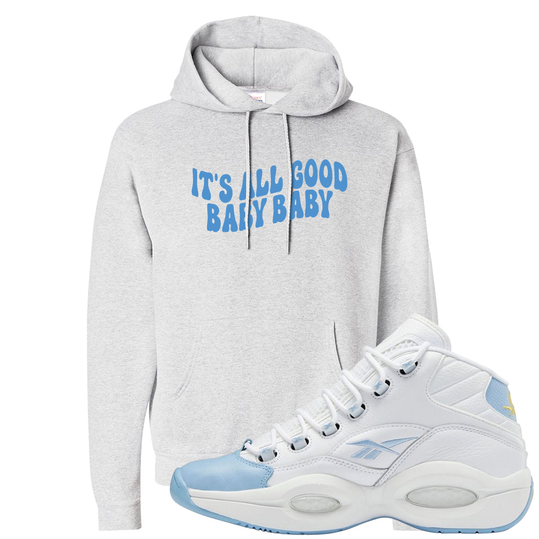 On To The Next Mid Questions Hoodie | All Good Baby, Ash