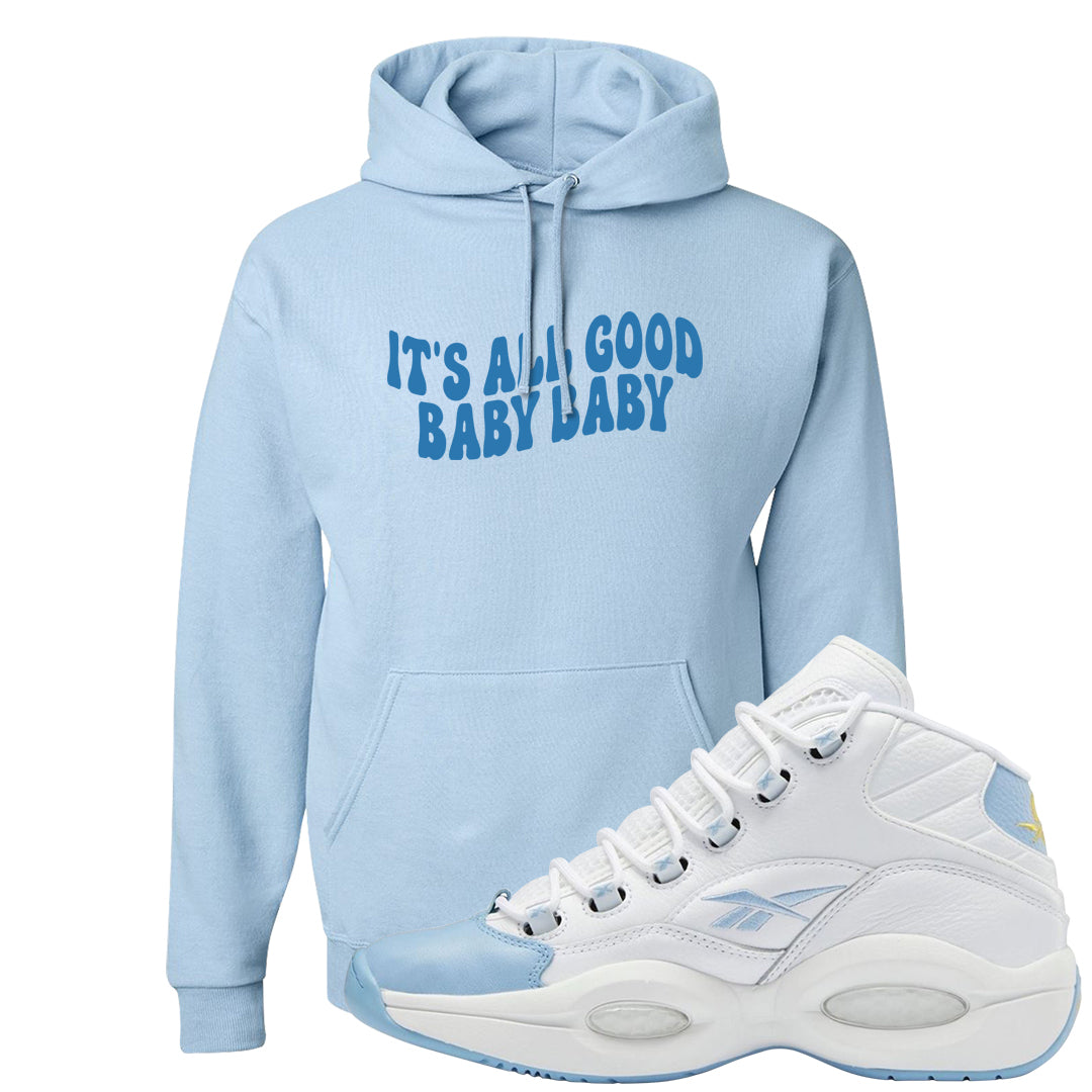 On To The Next Mid Questions Hoodie | All Good Baby, Light Blue
