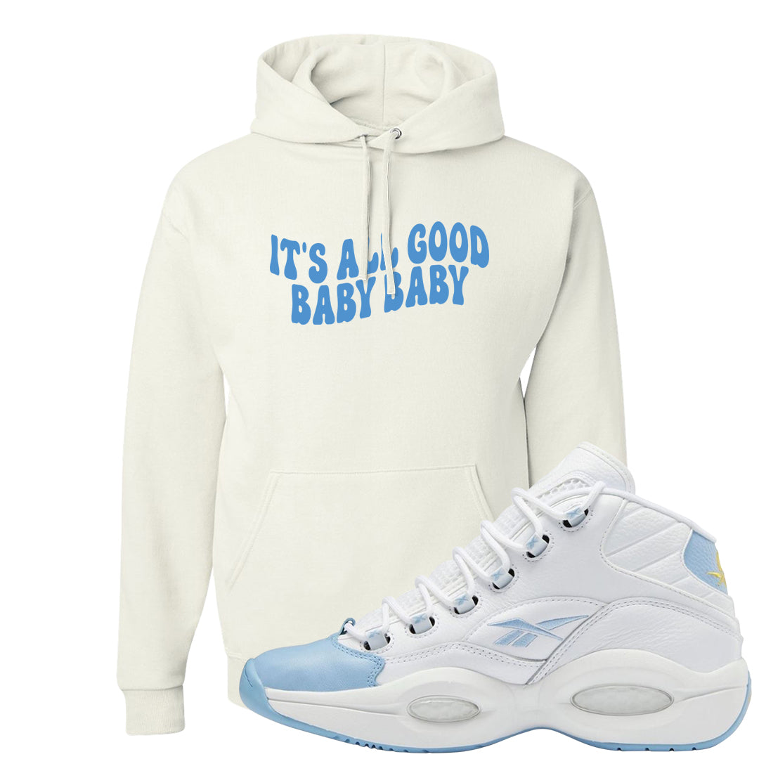 On To The Next Mid Questions Hoodie | All Good Baby, White