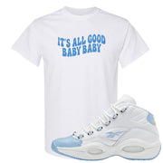 On To The Next Mid Questions T Shirt | All Good Baby, White