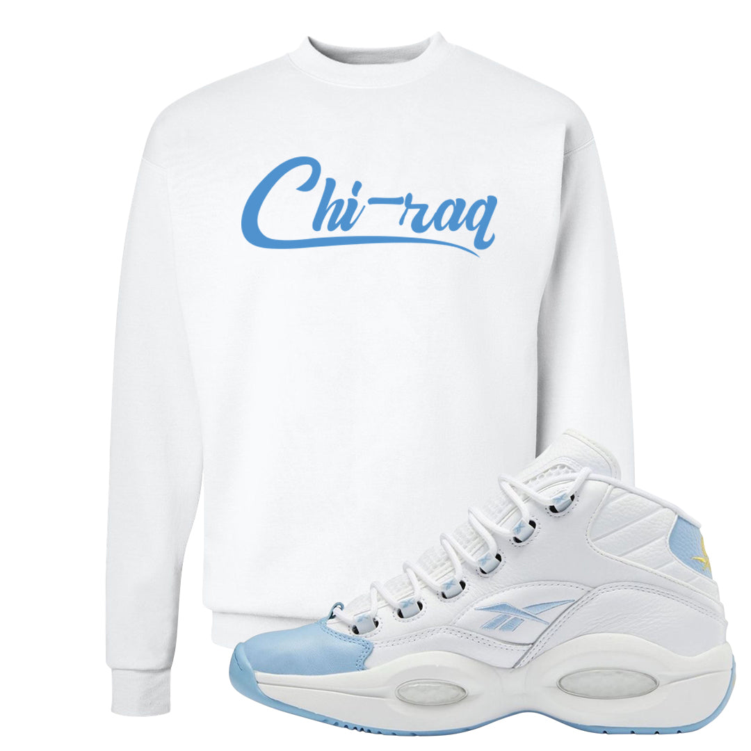 On To The Next Mid Questions Crewneck Sweatshirt | Chiraq, White