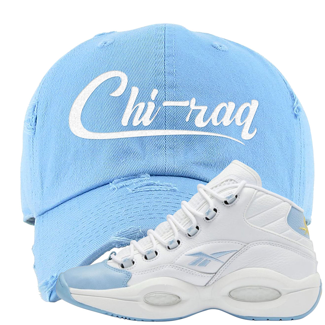 On To The Next Mid Questions Distressed Dad Hat | Chiraq, Light Blue