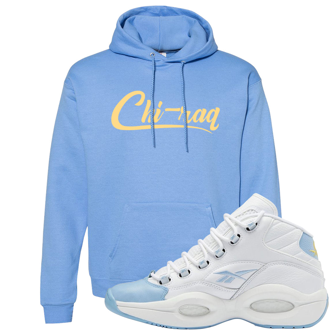 On To The Next Mid Questions Hoodie | Chiraq, Carolina Blue