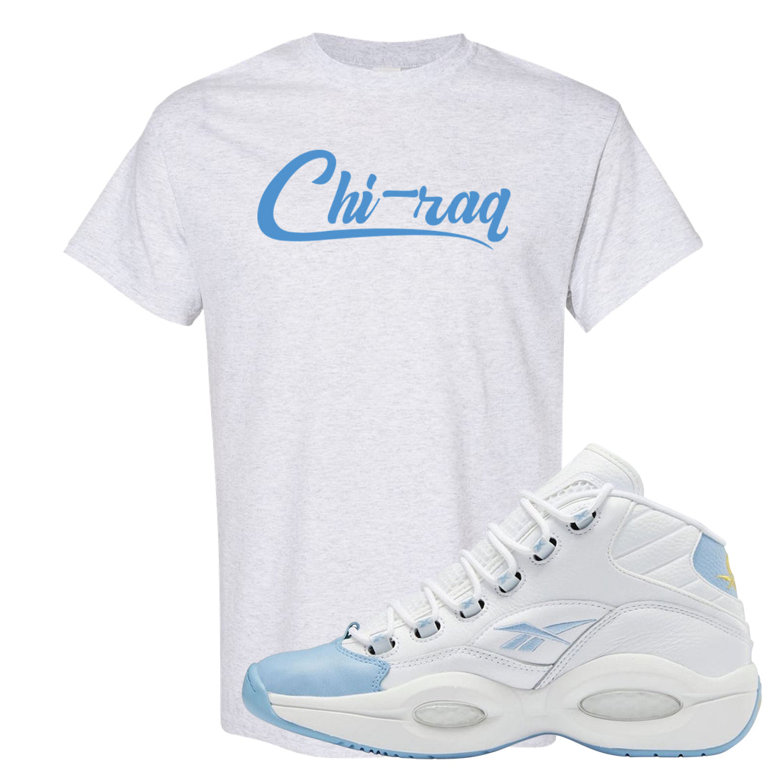 On To The Next Mid Questions T Shirt | Chiraq, Ash