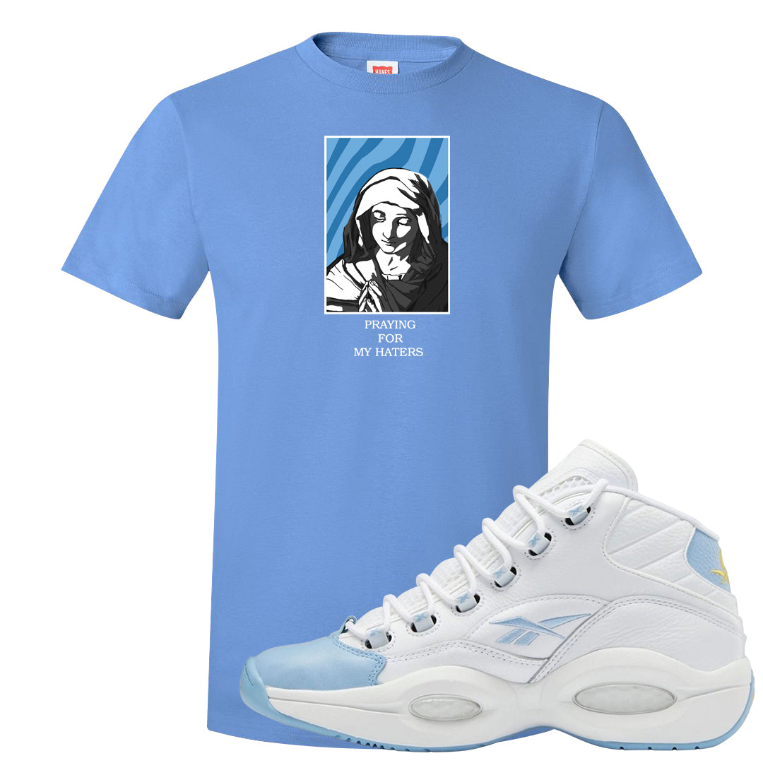 On To The Next Mid Questions T Shirt | God Told Me, Carolina Blue
