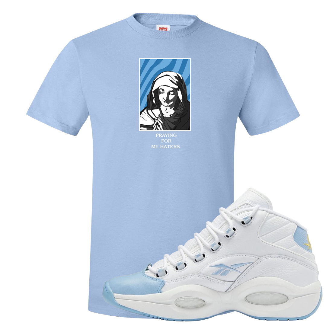 On To The Next Mid Questions T Shirt | God Told Me, Light Blue