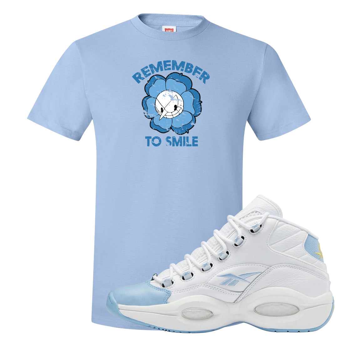 On To The Next Mid Questions T Shirt | Remember To Smile, Light Blue
