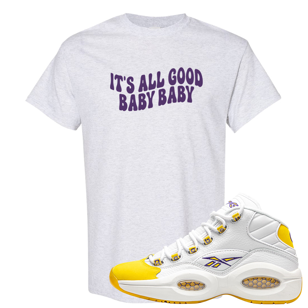 Yellow Toe Mid Questions T Shirt | All Good Baby, Ash