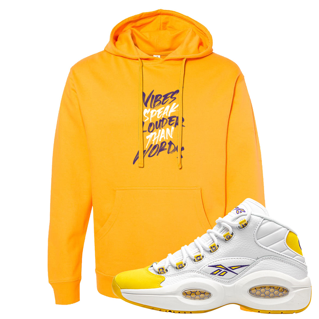 Yellow Toe Mid Questions Hoodie | Vibes Speak Louder Than Words, Gold