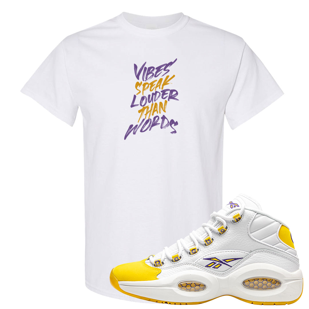 Yellow Toe Mid Questions T Shirt | Vibes Speak Louder Than Words, White