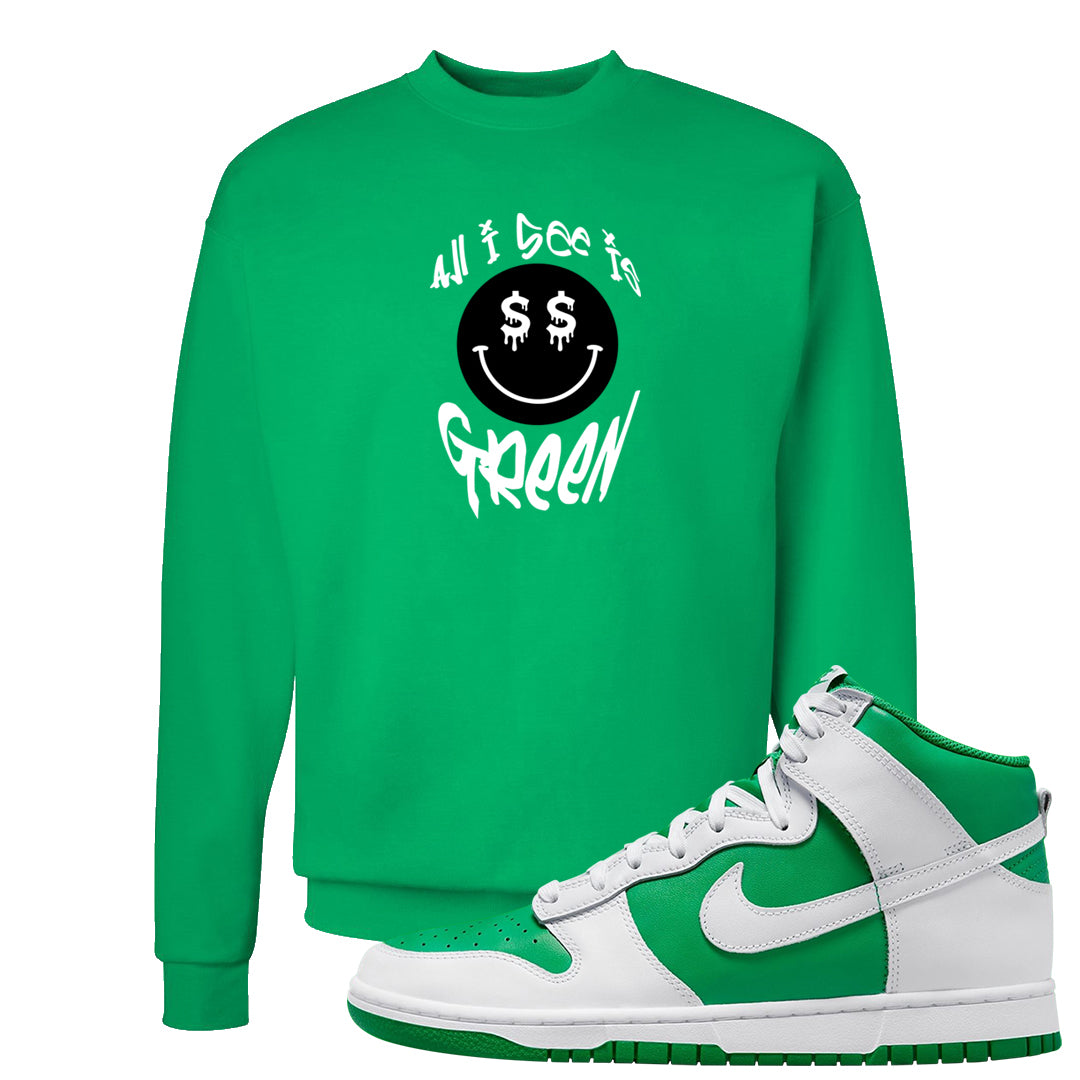 White Green High Dunks Crewneck Sweatshirt | All I See Is Green, Kelly Green