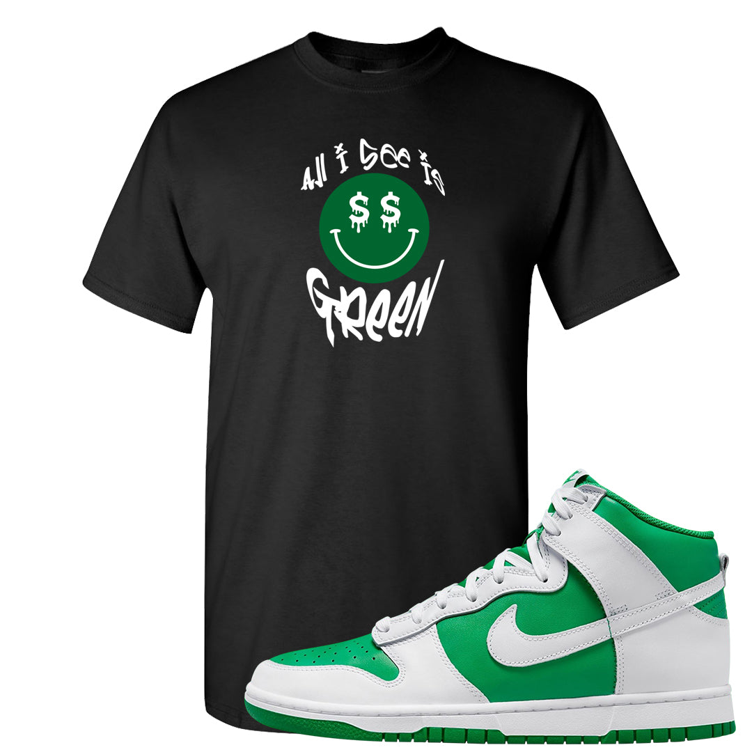 White Green High Dunks T Shirt | All I See Is Green, Black