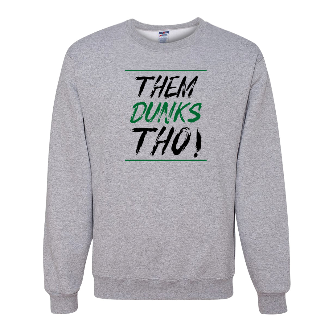 White Green High Dunks Crewneck Sweatshirt | Them Dunks Tho, Ash