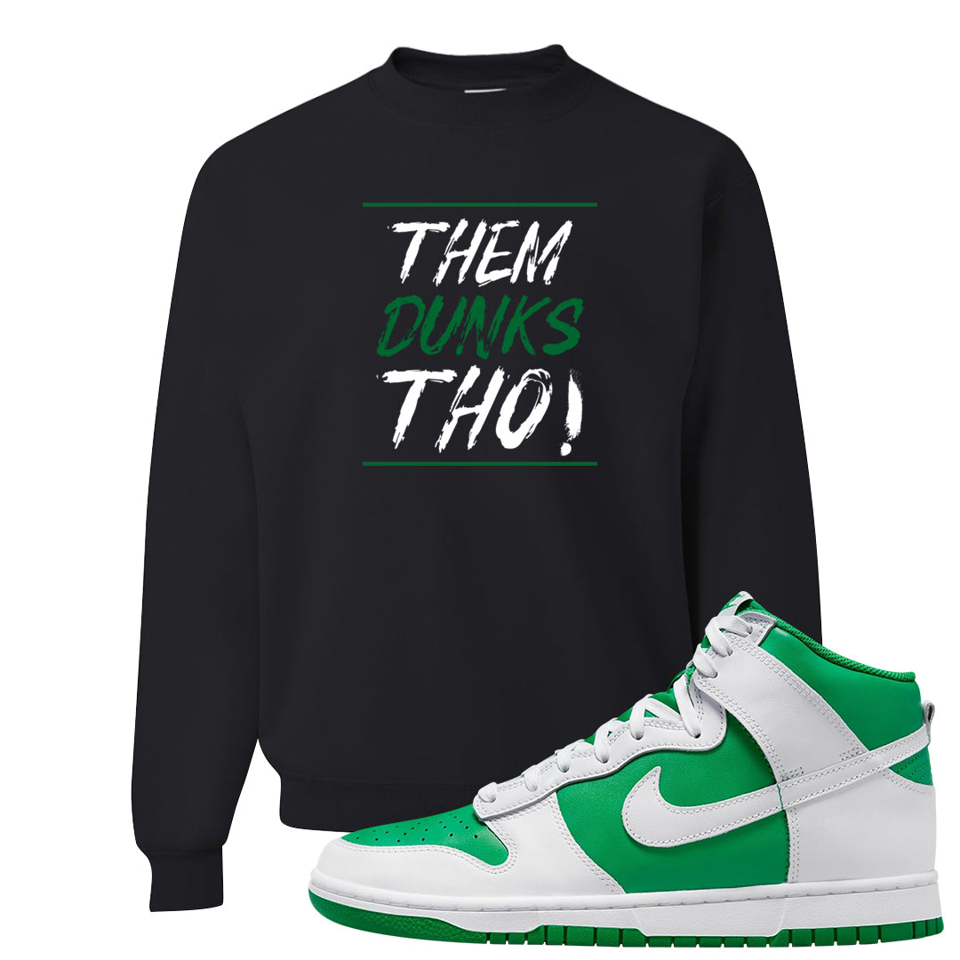 White Green High Dunks Crewneck Sweatshirt | Them Dunks Tho, Black