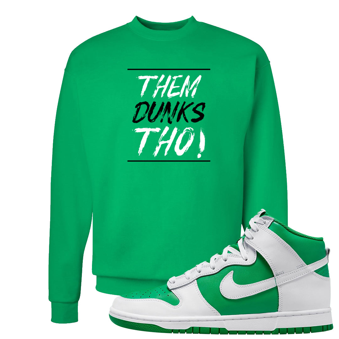 White Green High Dunks Crewneck Sweatshirt | Them Dunks Tho, Kelly Green