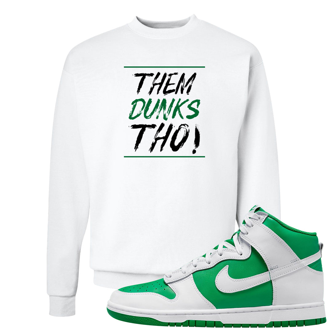 White Green High Dunks Crewneck Sweatshirt | Them Dunks Tho, White