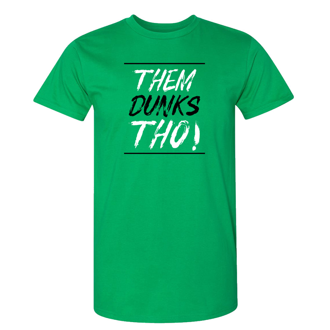 White Green High Dunks T Shirt | Them Dunks Tho, Kelly Green