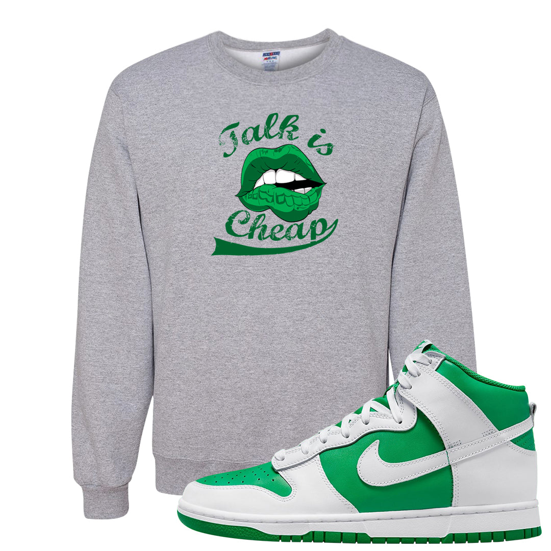White Green High Dunks Crewneck Sweatshirt | Talk Lips, Ash