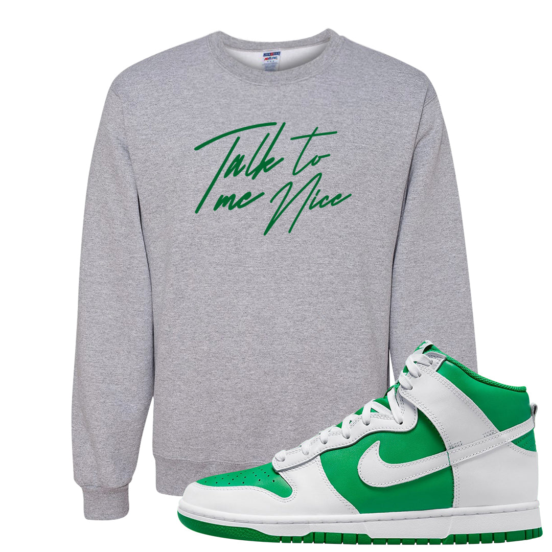 White Green High Dunks Crewneck Sweatshirt | Talk To Me Nice, Ash