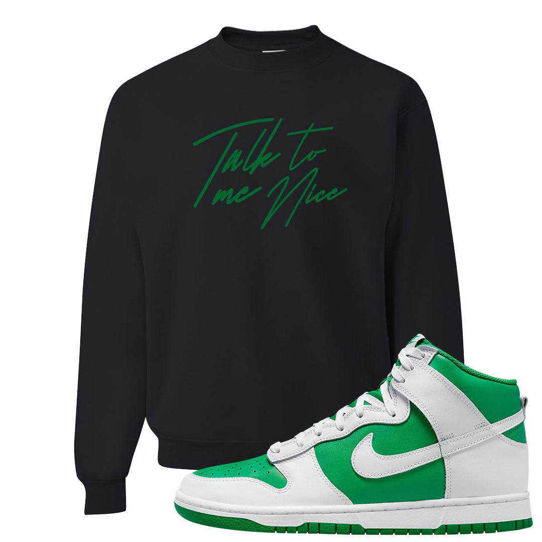 White Green High Dunks Crewneck Sweatshirt | Talk To Me Nice, Black
