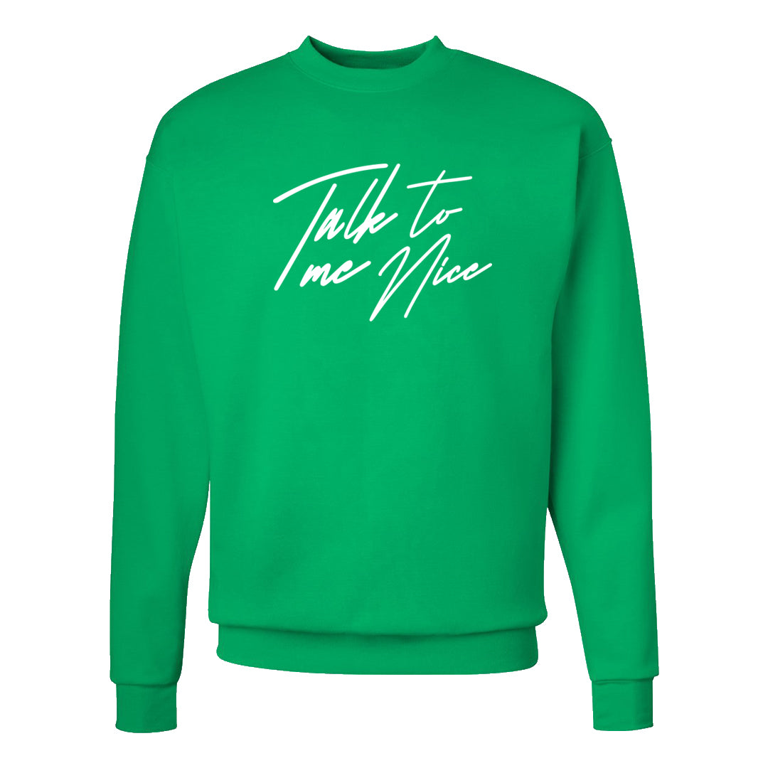 White Green High Dunks Crewneck Sweatshirt | Talk To Me Nice, Kelly Green