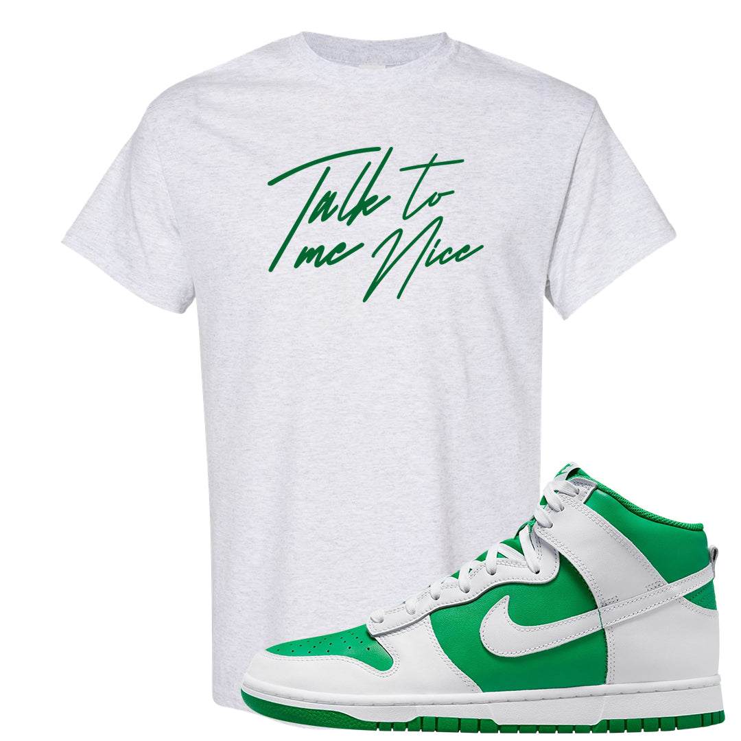 White Green High Dunks T Shirt | Talk To Me Nice, Ash