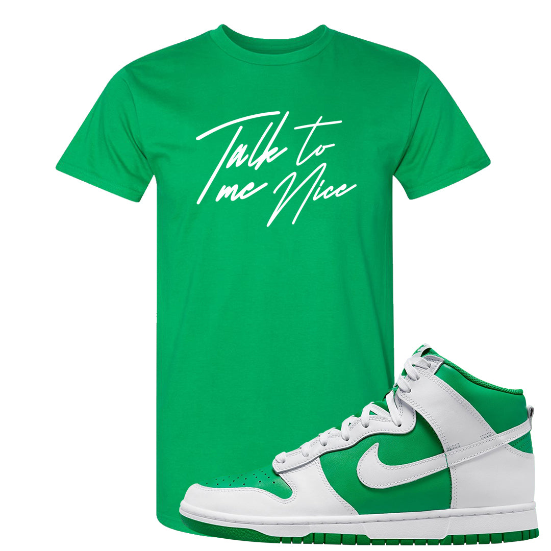 White Green High Dunks T Shirt | Talk To Me Nice, Kelly Green