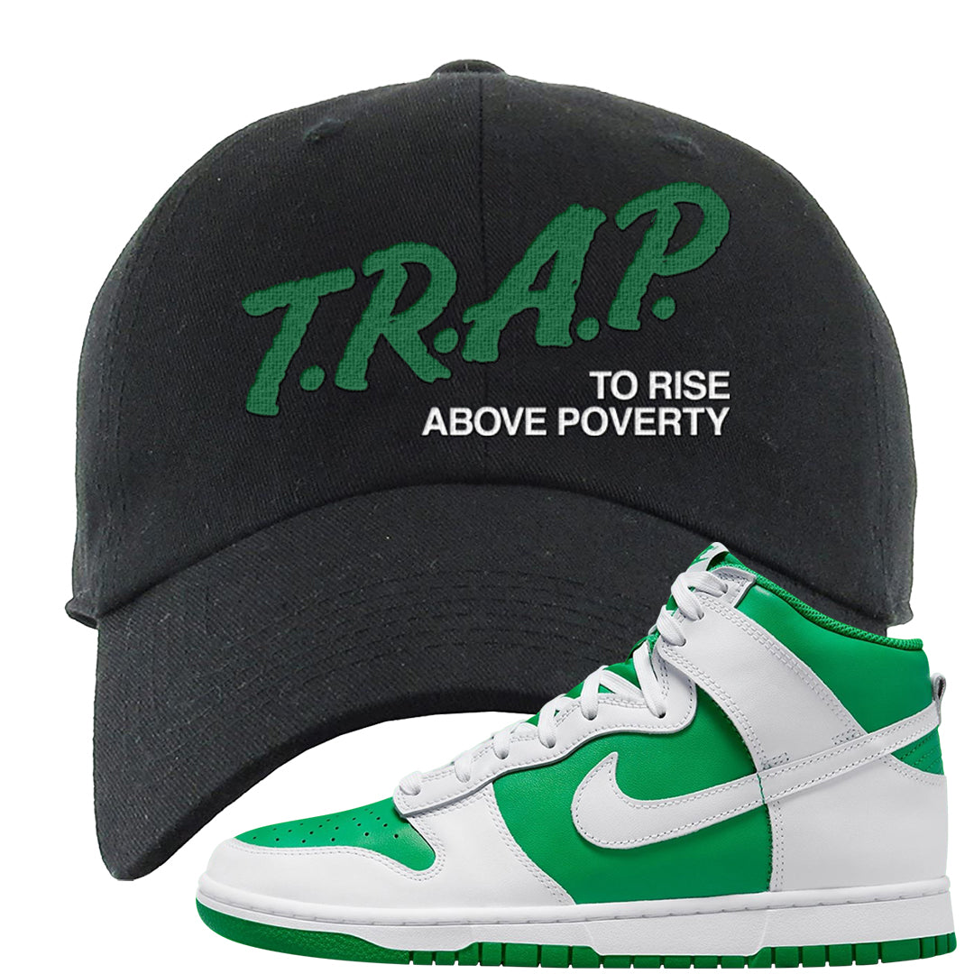 White Green High Dunks Dad Hat | Trap To Rise Above Poverty, Black