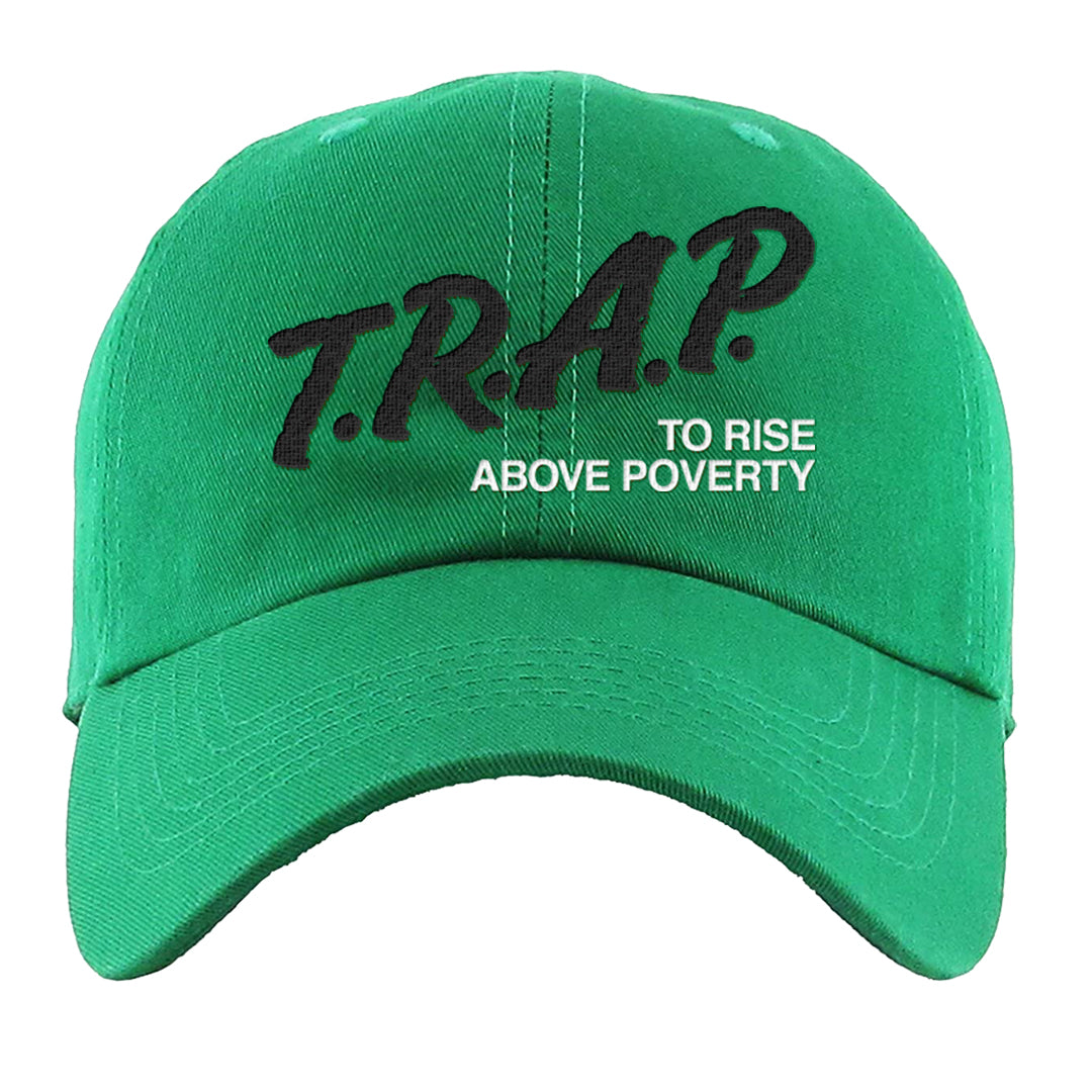 White Green High Dunks Dad Hat | Trap To Rise Above Poverty, Kelly Green