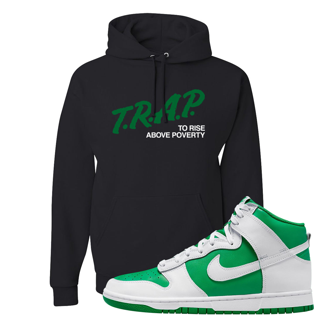 White Green High Dunks Hoodie | Trap To Rise Above Poverty, Black