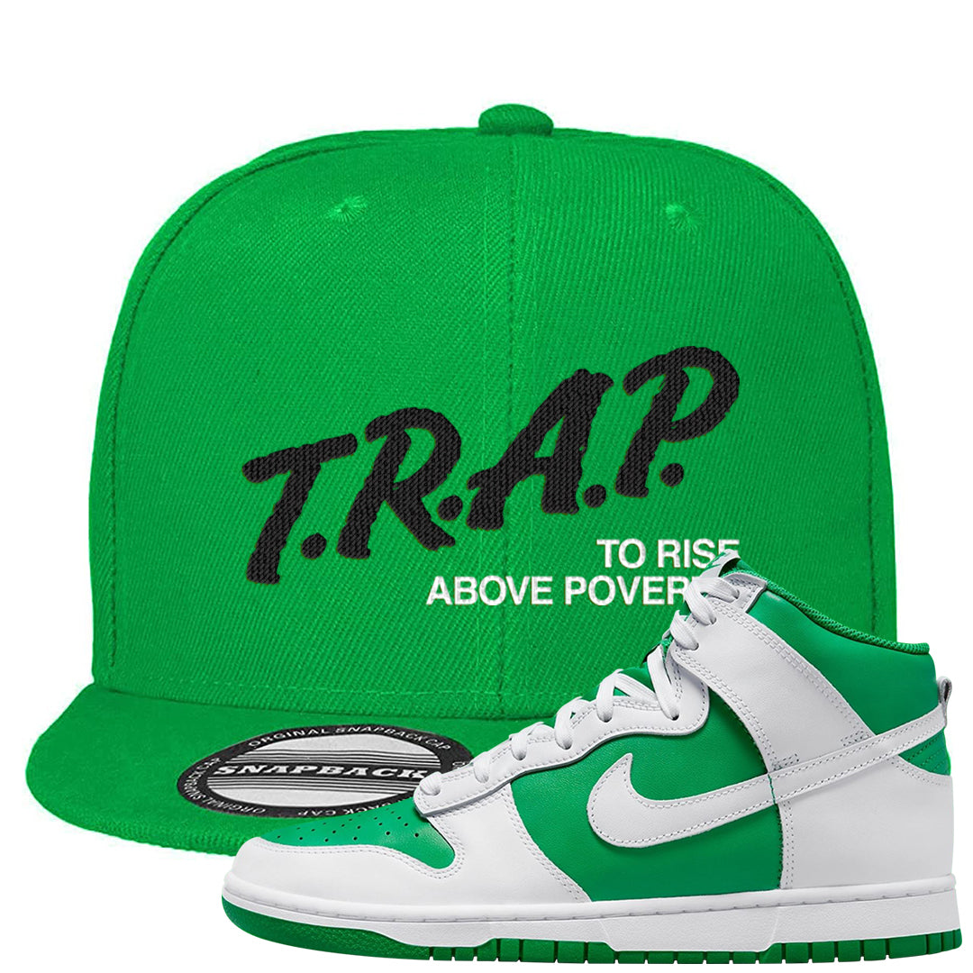 White Green High Dunks Snapback Hat | Trap To Rise Above Poverty, Kelly Green