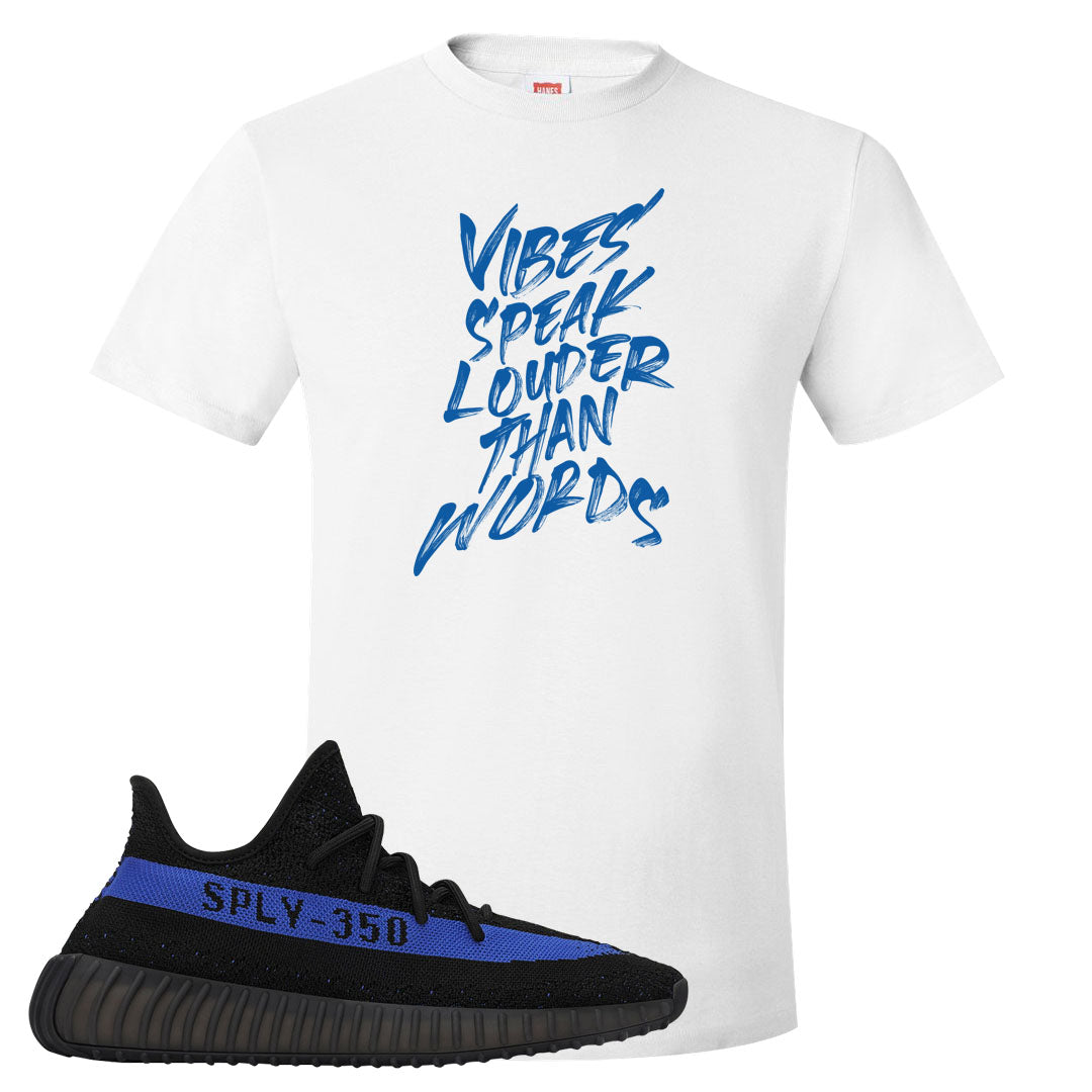 Dazzling Blue v2 350s T Shirt | Vibes Speak Louder Than Words, White