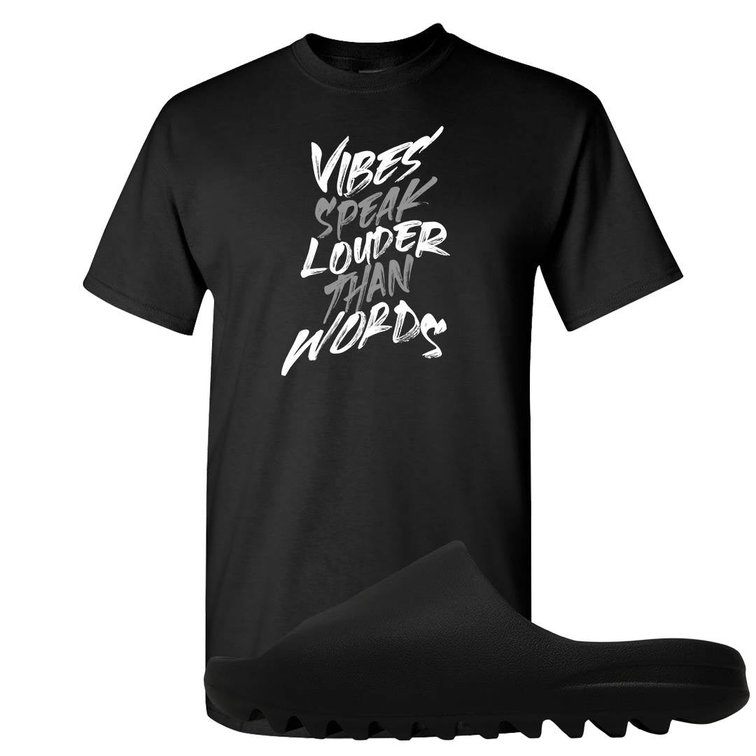 Onyx Foam Slides T Shirt | Vibes Speak Louder Than Words, Black