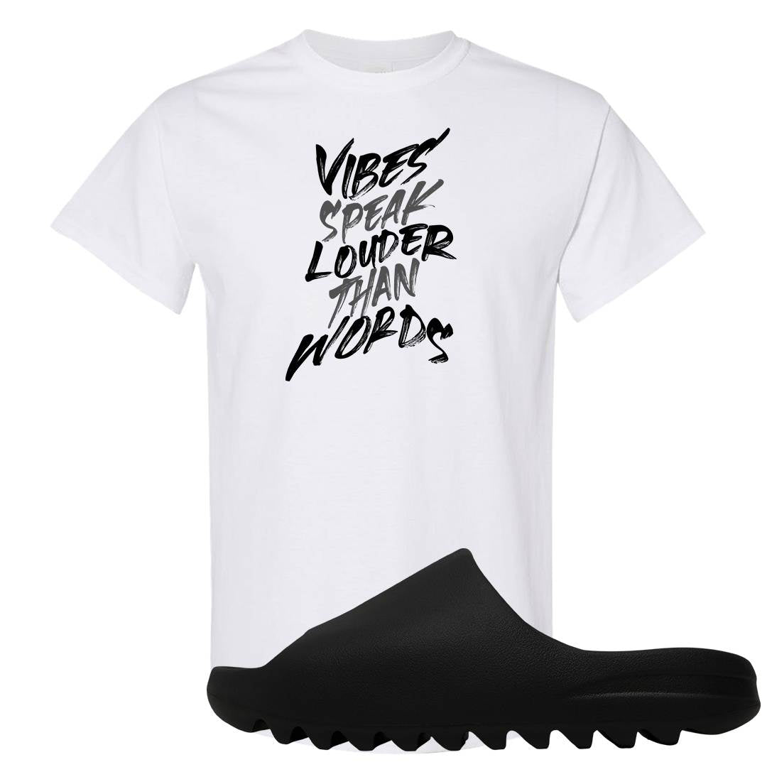 Onyx Foam Slides T Shirt | Vibes Speak Louder Than Words, White