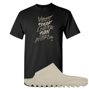 Resin Foam Slides T Shirt | Vibes Speak Louder Than Words, Black
