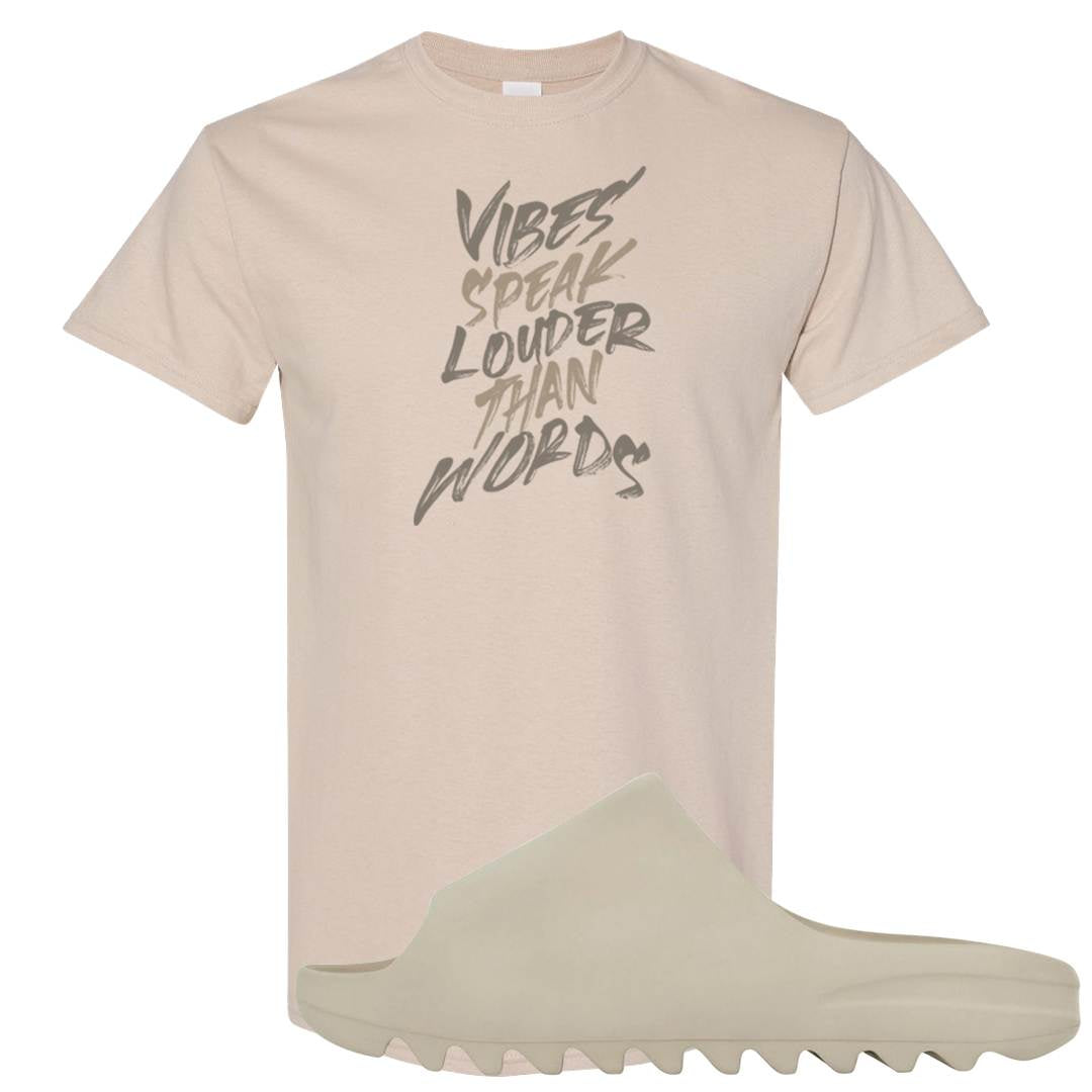 Resin Foam Slides T Shirt | Vibes Speak Louder Than Words, Sand