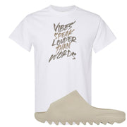 Resin Foam Slides T Shirt | Vibes Speak Louder Than Words, White