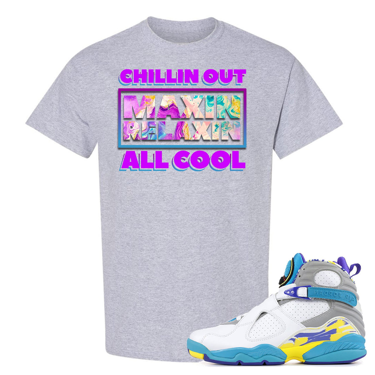 White Aqua 8s T Shirt | Chillin Out Maxin Relaxin All Cool, Sport Grey