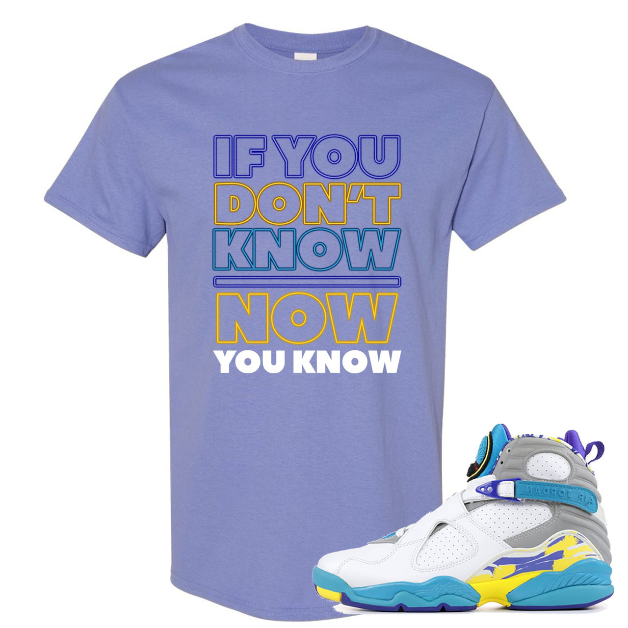 White Aqua 8s T Shirt | If You Don't Know Now You Know, Violet