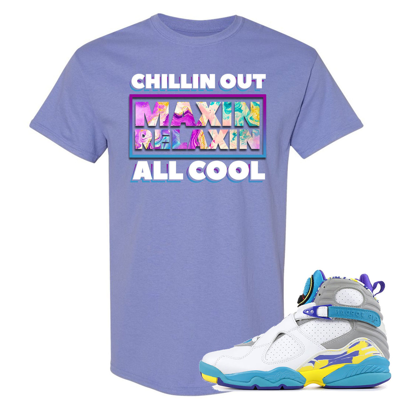 White Aqua 8s T Shirt | Chillin Out Maxin Relaxin All Cool, Violet