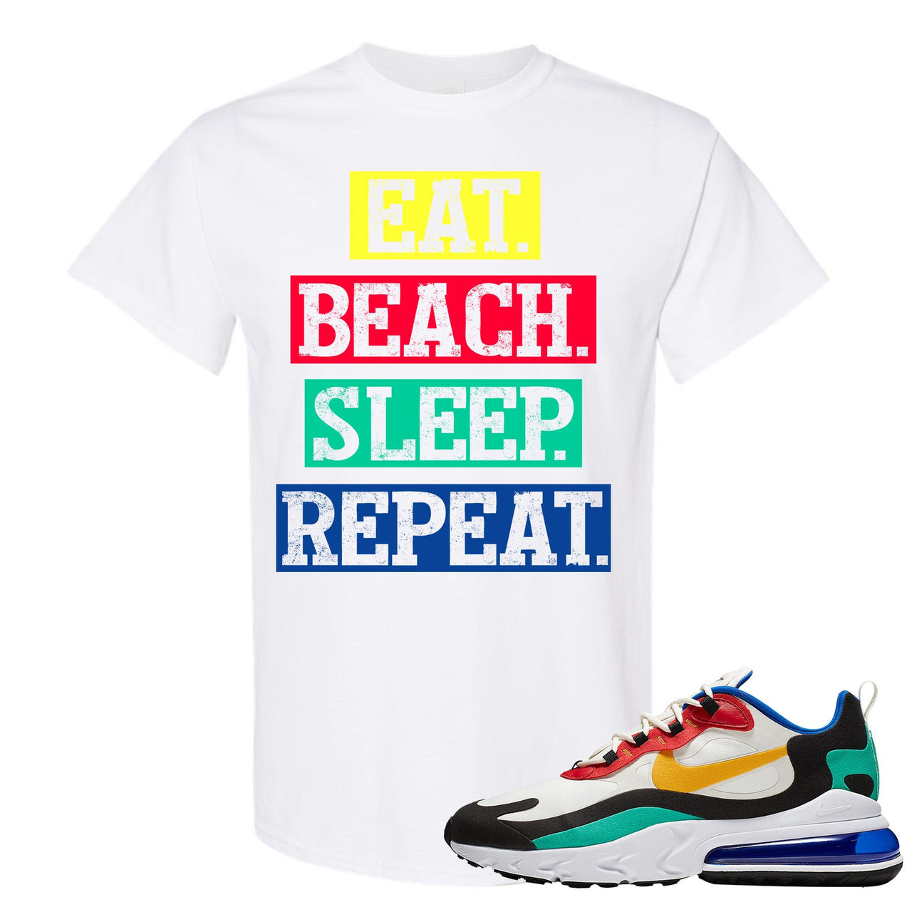 Bauhaus React 270s T Shirt | Eat Beach Sleep Repeat, White