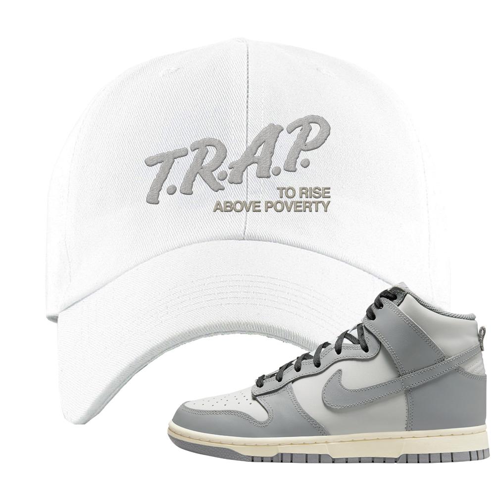 Aged Greyscale High Dunks Dad Hat | Trap To Rise Above Poverty, White