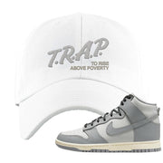 Aged Greyscale High Dunks Dad Hat | Trap To Rise Above Poverty, White
