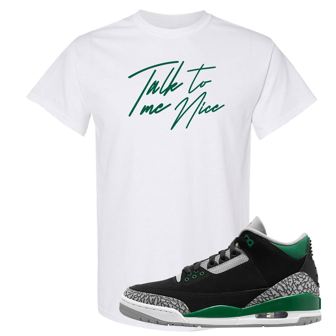 Pine Green 3s T Shirt | Talk To Me Nice, White