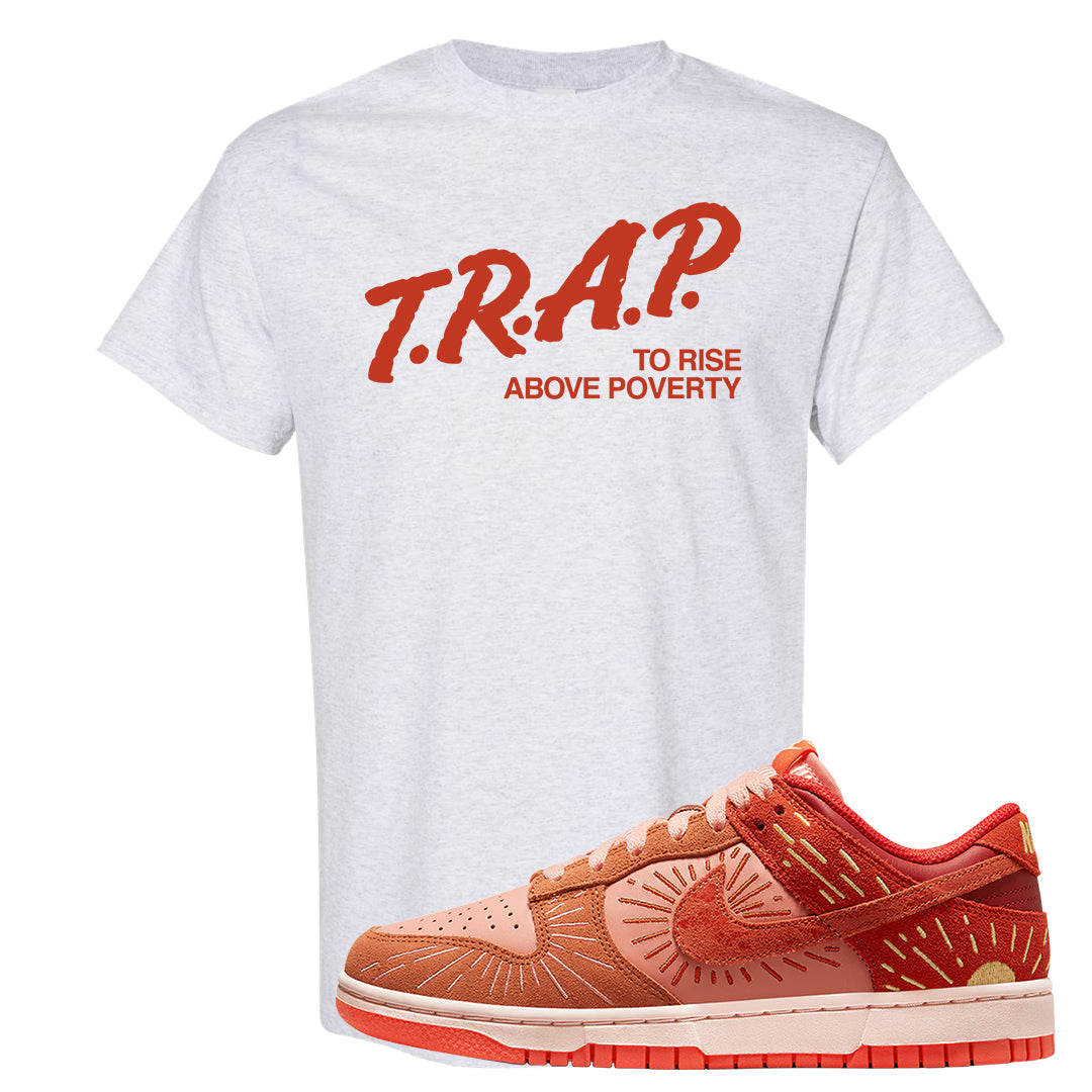 Solstice Low Dunks T Shirt | Trap To Rise Above Poverty, Ash