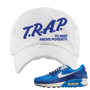 Air Max 90 First Use Distressed Dad Hat | Trap To Rise Above Poverty, White