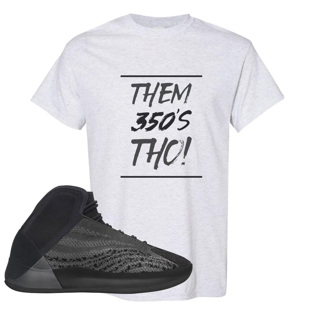 Onyx Quantums T Shirt | Them 350's Tho, Ash