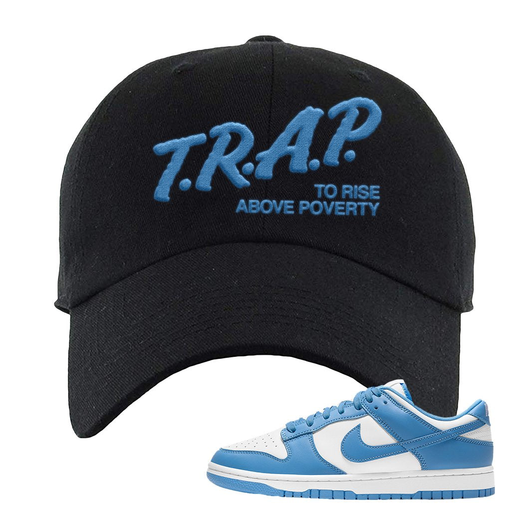 SB Dunk Low University Blue Dad Hat | Trap To Rise Above Poverty, Black