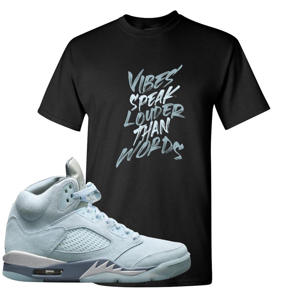 Blue Bird 5s T Shirt | Vibes Speak Louder Than Words, Black