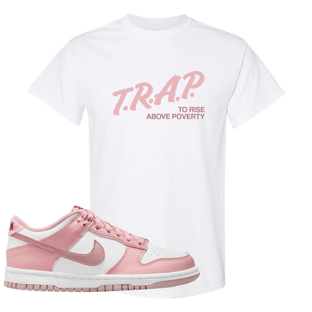 Pink Velvet Low Dunks T Shirt | Trap To Rise Above Poverty, White